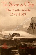 Book cover of To Save a City  by MILLER, Roger G. 